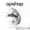 Opshop - You Are Here