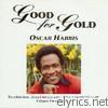 Oscar Harris - Good for Gold