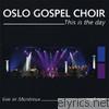 Oslo Gospel Choir - This Is the Day - Live In Montreux - Part One
