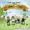Our Last Night - Summer of Covers - EP