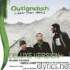 Outlandish - Closer Than Veins (Deluxe Edition)
