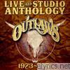 Outlaws - Live & Demo Anthology 1973-1981