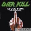 Overkill - F**k You and Then Some