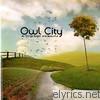 Owl City - All Things Bright and Beautiful (Bonus Track Version)