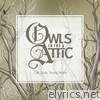 Owls In The Attic - Old Souls, Young Hearts