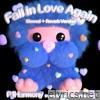 Fall In Love Again (Slowed + Reverb Version) - Single