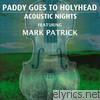 Paddy Goes To Holyhead - Acoustic Nights (feat. Mark Patrick)
