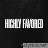 Highly Favored - Single