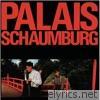 Palais Schaumburg - Palais Schaumburg (Deluxe Edition)