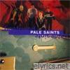 Pale Saints - Fine Friend - EP