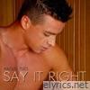 Say It Right (2k14 Re - Edit) - Single