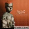 Papa Vs Pretty - United in Isolation (Deluxe Edition)