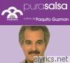 Pura Salsa: Paquito Guzmán