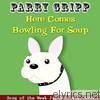 Parry Gripp - Here Comes Bowling for Soup