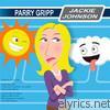 Parry Gripp - Jackie Johnson