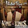 Pastor Troy - King of All Kings