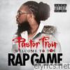 Pastor Troy - Welcome to the Rap Game