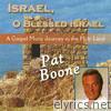 Pat Boone - Israel, O Blessed Israel