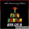 Pato Banton - Never Give In - 20th Anniversary Edition