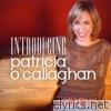 Introducing Patricia O'Callaghan - EP