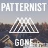 Patternist - Gone - Single