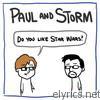 Paul & Storm - Do You Like Star Wars?