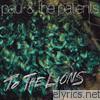 Paul & The Patients - To the Lions - EP