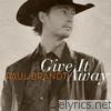 Paul Brandt - Give It Away