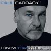 Paul Carrack - I Know That Name (Ultimate Version)