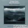 Paul Clark - Come Into His Presence