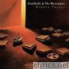 Paul Kelly & The Messengers - Hidden Things