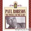 Paul Robeson - The Power and the Glory