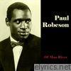 Paul Robeson - Ol' Man River (Original Recordings)
