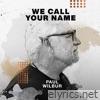 We Call Your Name - EP