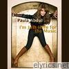 Paula Abdul - I'm Just Here For the Music - Single