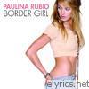 Paulina Rubio - Border Girl