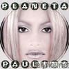 Paulina Rubio - Planeta Paulina