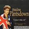 Pauline Pantsdown - I Don't Like It - Single