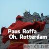 Paus Roffa - Oh, Rotterdam - Single