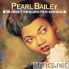 Pearl Bailey: 16 Most Requested Songs