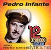 Pedro Infante - Pedro Infante: 12 Grandes Exitos, Vol. 2
