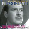 Pedro Infante - Las 15 Inolvidables de Pedro Infante