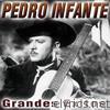 Pedro Infante - Pedro Infante Canciones Remasterizadas Vol.10