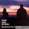 People Under The Stairs - Question in the Form of an Answer