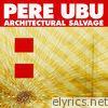 Pere Ubu - Architectural Salvage