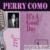 Perry Como - It's a Good Day