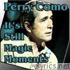 Perry Como - It's Still Magic Moments