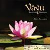 Vayu, Breath of Devotion