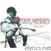 Peter Green - Man of the World - The Anthology 1968-1988