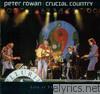 Peter Rowan - Crucial Country